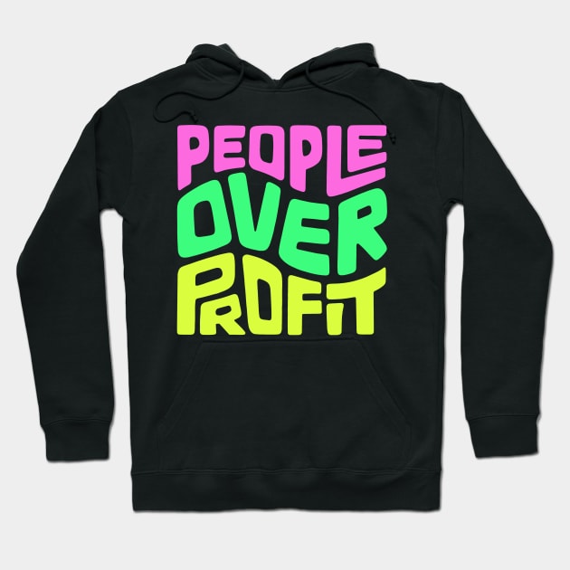 People Over Profit Word Art Hoodie by Left Of Center